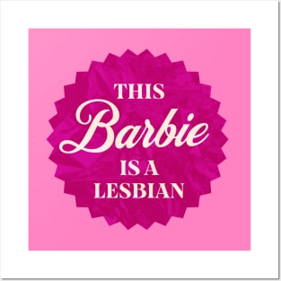 This Barbie is a Lesbian Posters and Art